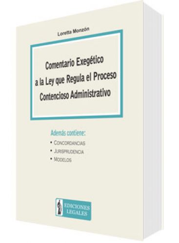 COMENTARIO EXEGÉTICO A LA LEY QUE REGULA EL PROCESO CONTENCIOSO ADMINISTRATIVO